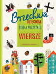 Brzechwa dzieciom. Dzieła wszystkie. Wiersze Jan Brzechwa