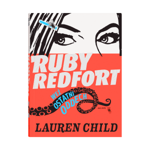 Ruby Redfort. Weź ostatni oddech Lauren Child