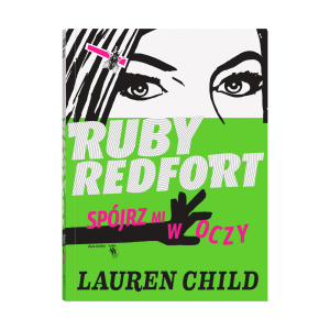 Ruby Redfort. Spójrz mi w oczy Lauren Child