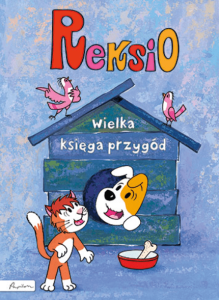 Reksio. Wielka księga przygód - Ewa Barska, Marek Głogowski, Anna Sójka