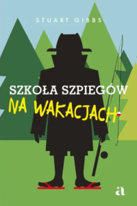 Szkoła szpiegów na wakacjach  Stuart Gibbs