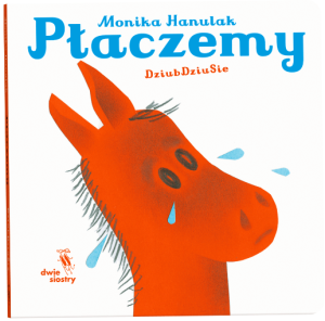 Płaczemy Monika Hanulak 